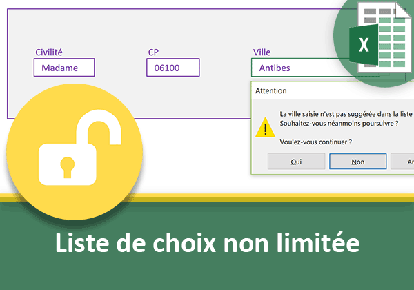 Liste déroulante Excel non bridée et non verrouillée